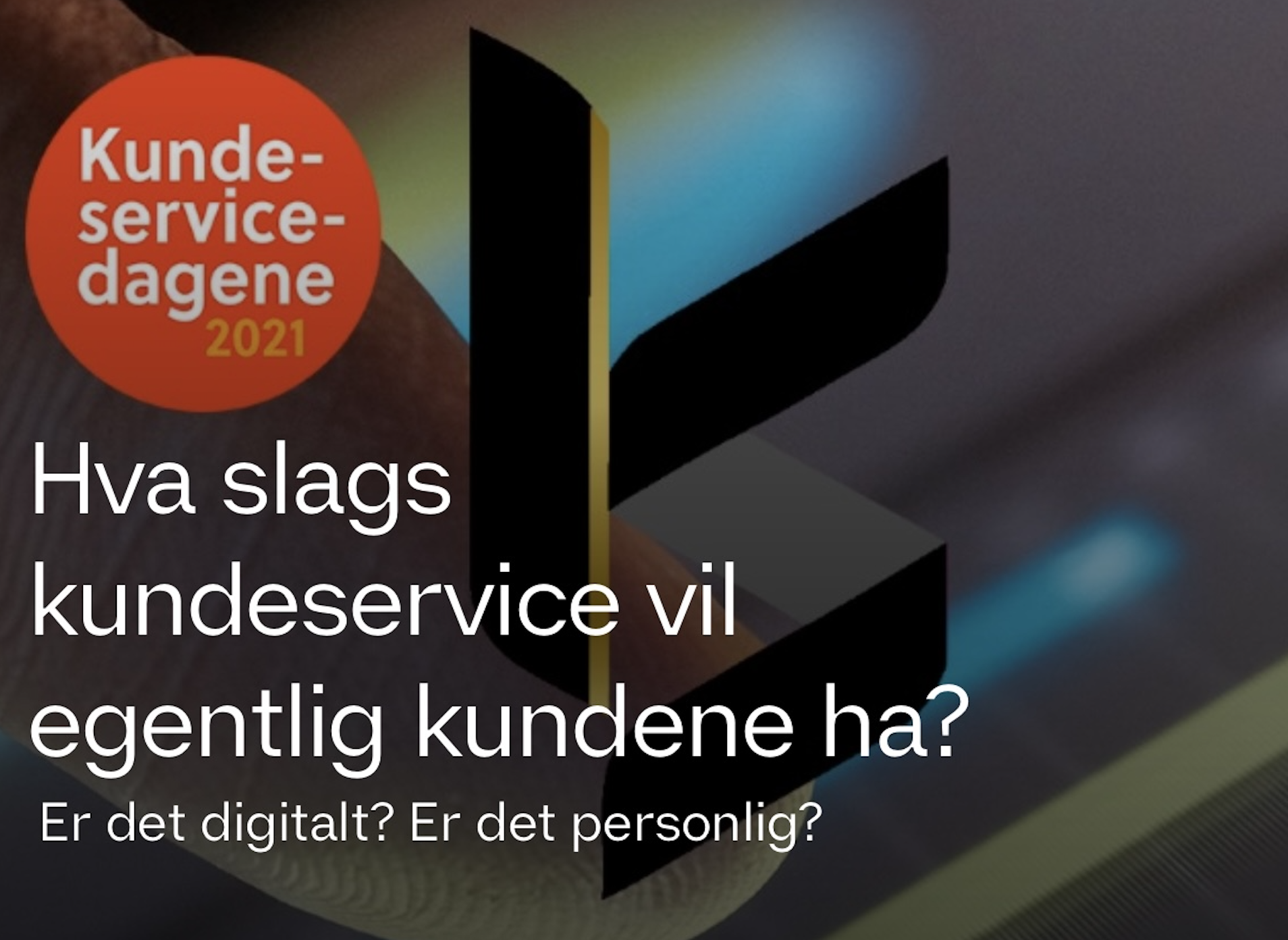 Hva Slags Kundeservice Vil Egentlig Kundene Ha? – Kundeserviceavisen.no